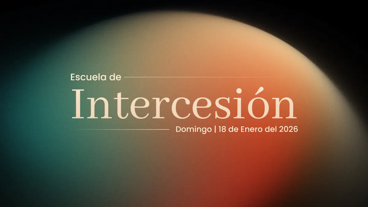 Escuela de Intercesión – Temporada Enero 2026