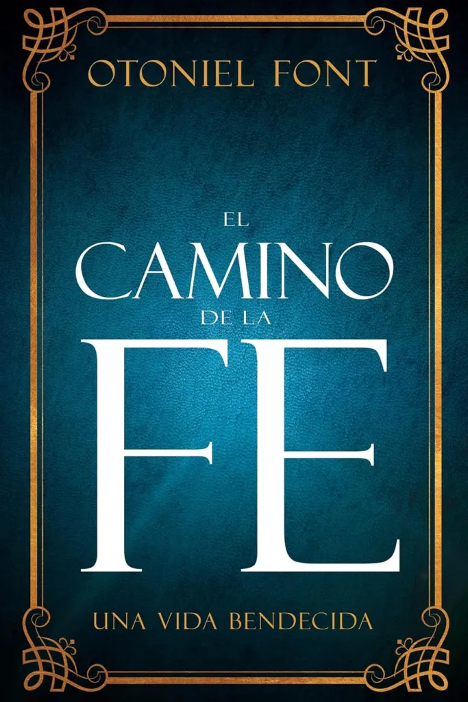 El camino de la fe: Una vida bendecida 