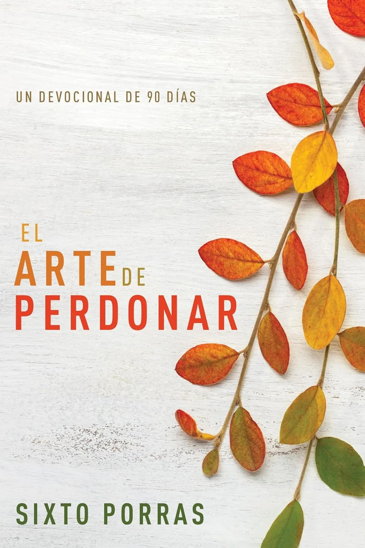 El arte de perdonar: Un devocional de 90 días