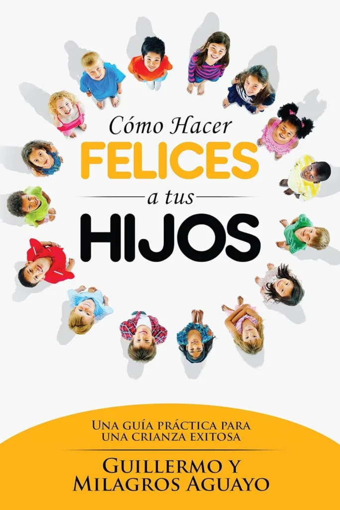 Cómo hacer felices a tus hijos