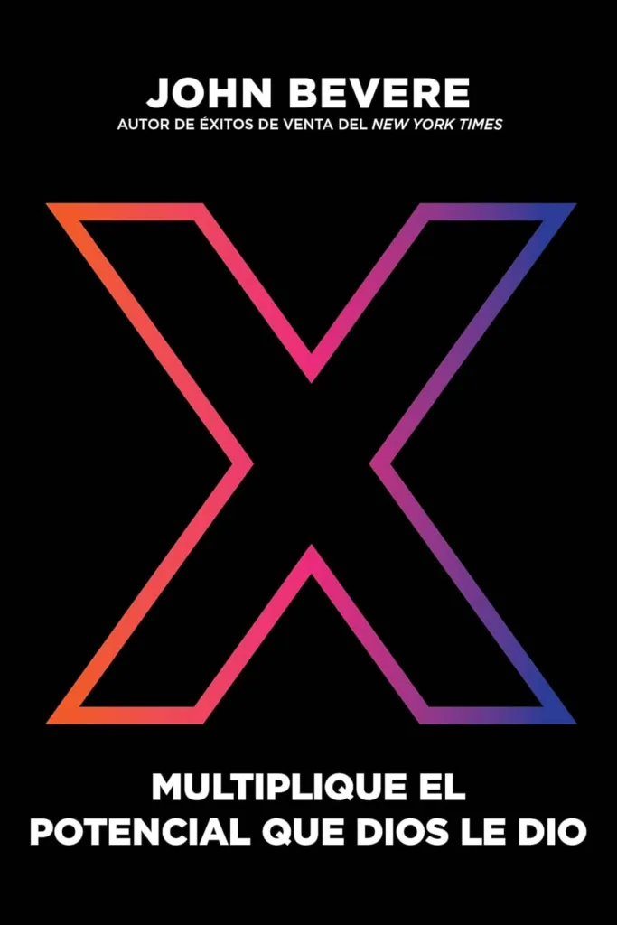 X: Multiplique el potencial que Dios le dio