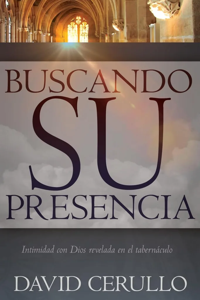 Buscando su presencia: Intimidad con Dios revelada en el tabernáculo 