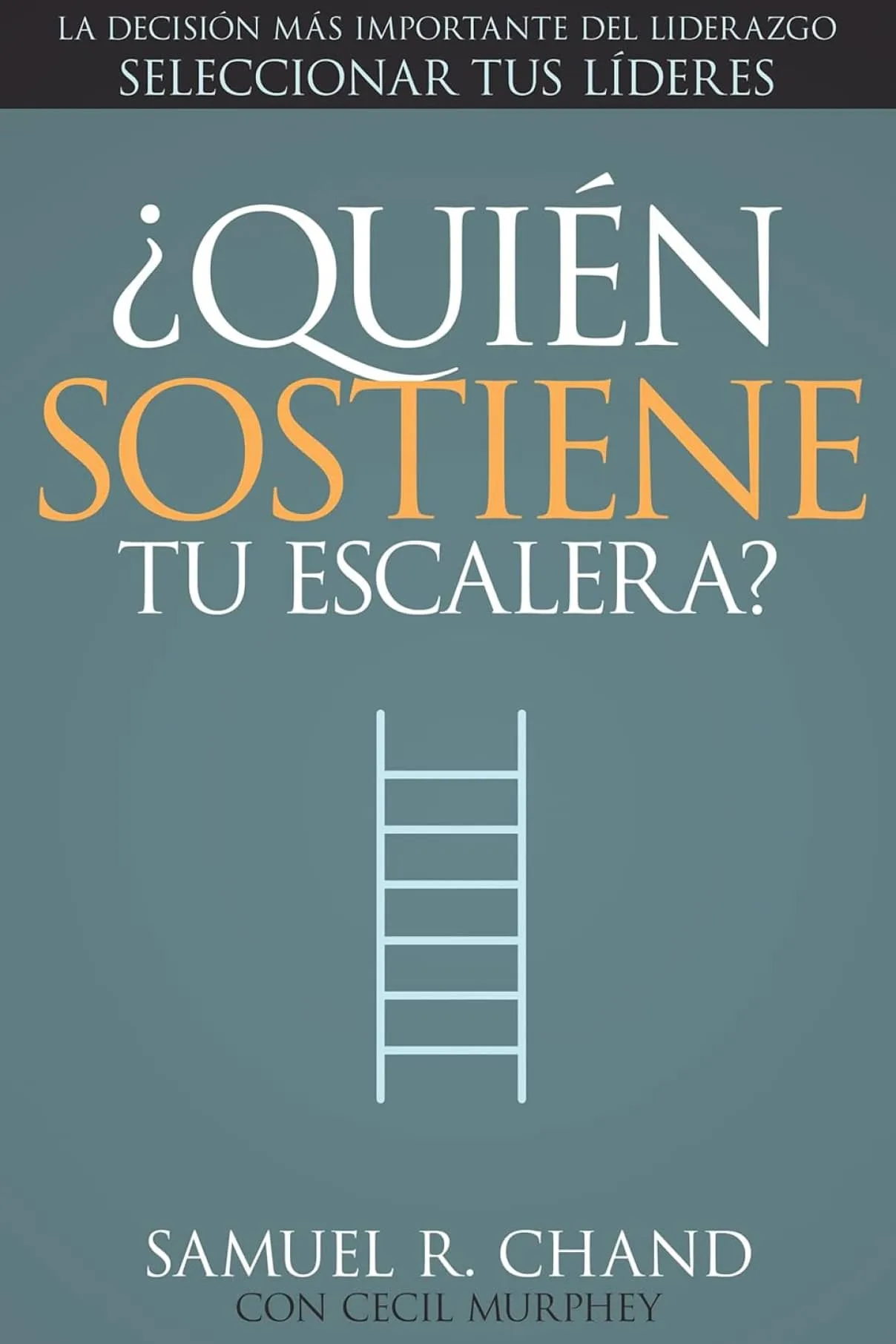 ¿Quién sostiene tu escalera?