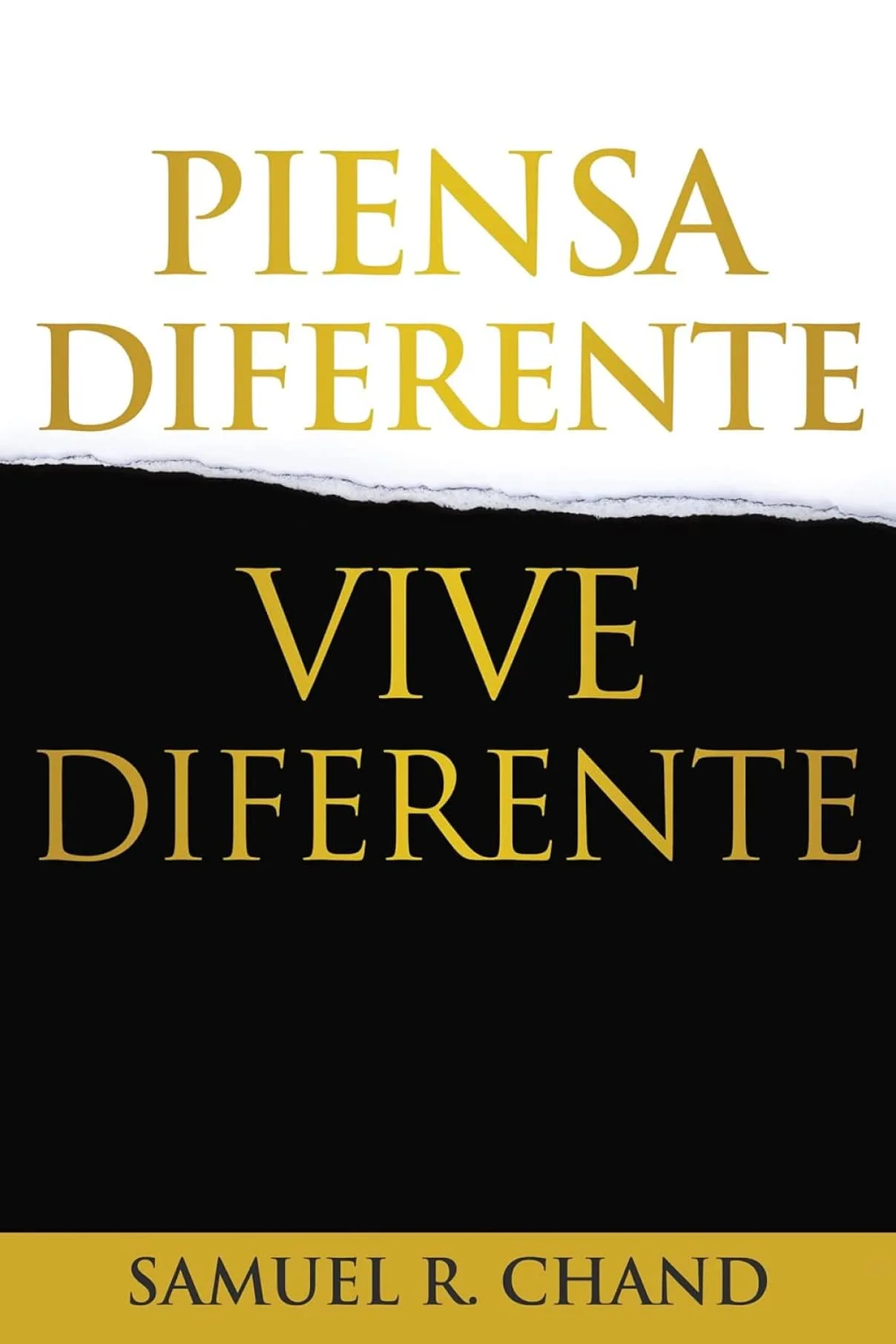 Piensa diferente, vive diferente-Samuel R. Chand