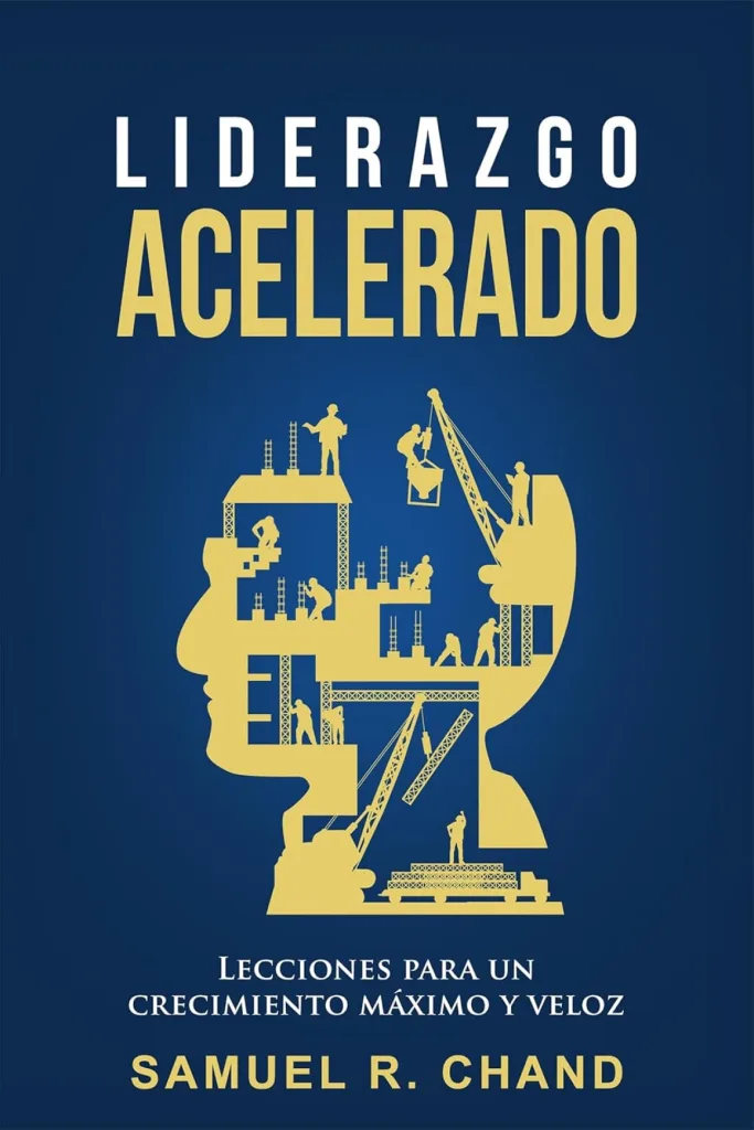Liderazgo Acelerado: Lecciones para un Crecimiento Máximo y Veloz 