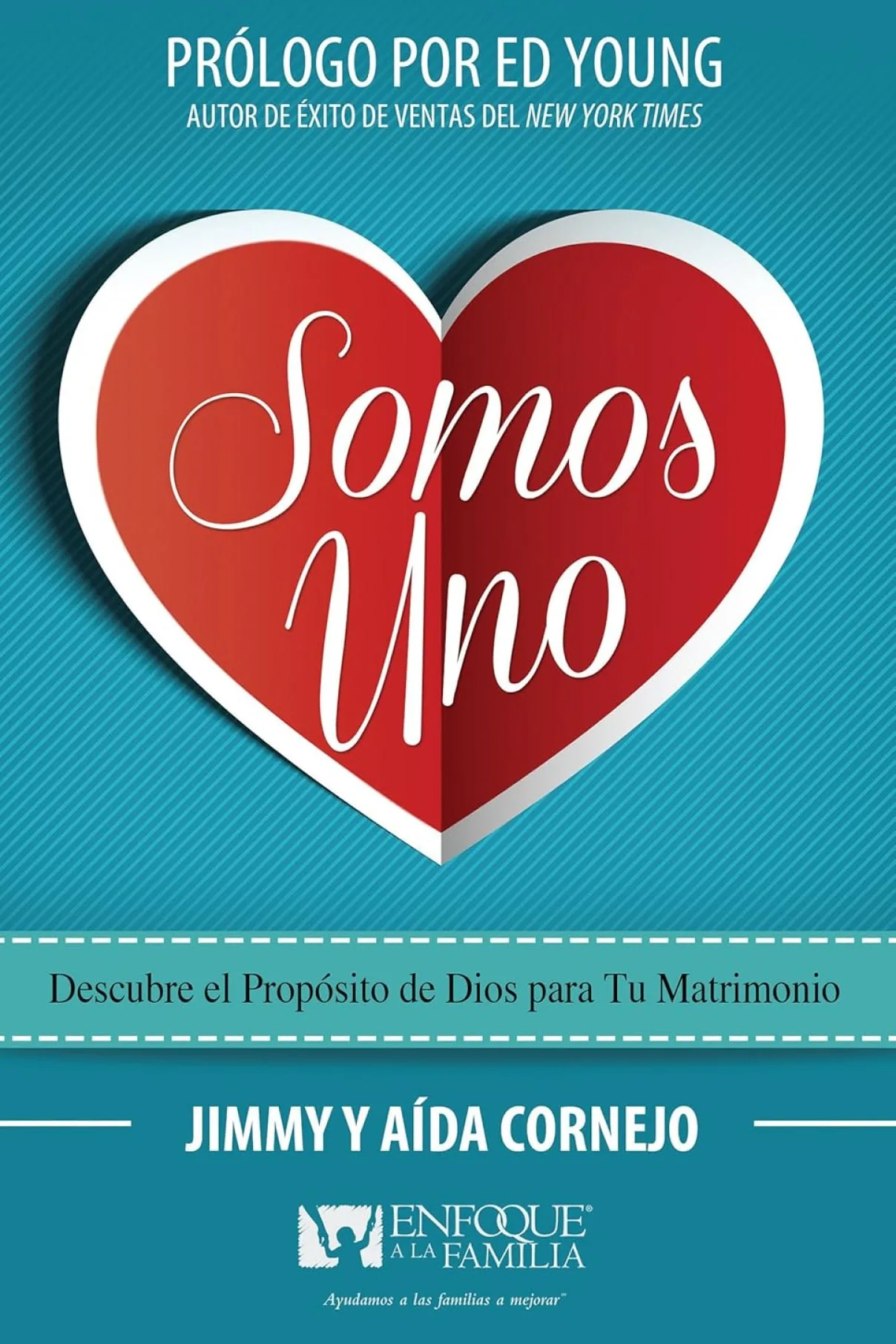 Somos uno: Descubre el propósito de Dios para tu matrimonio-Jimmy Cornejo