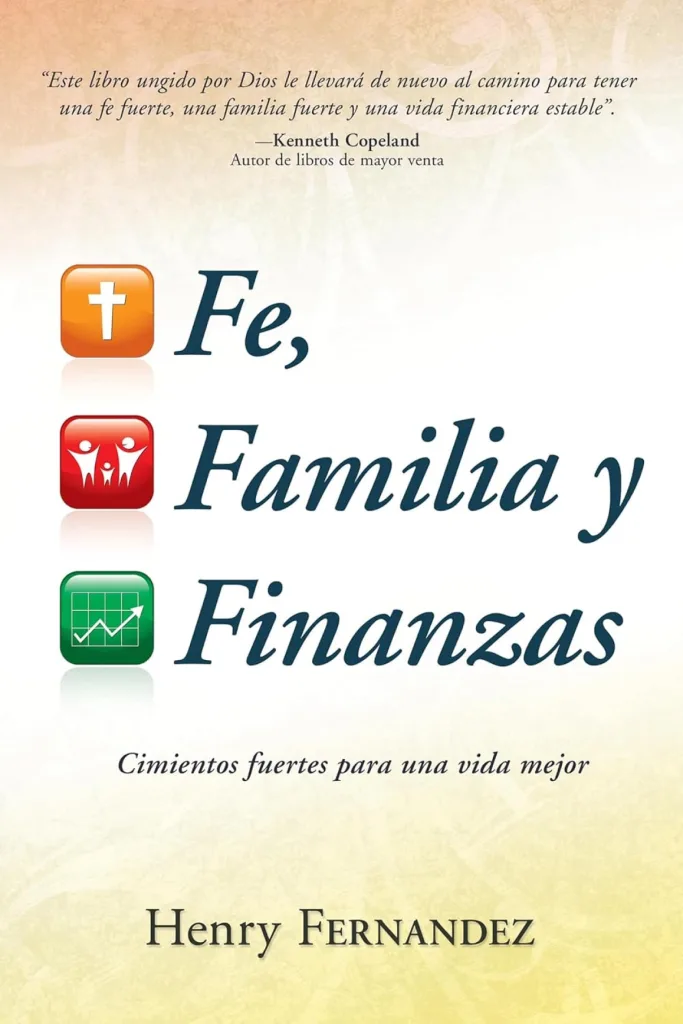 Fe, familia y finanzas: Cimientos fuertes para una vida mejor 