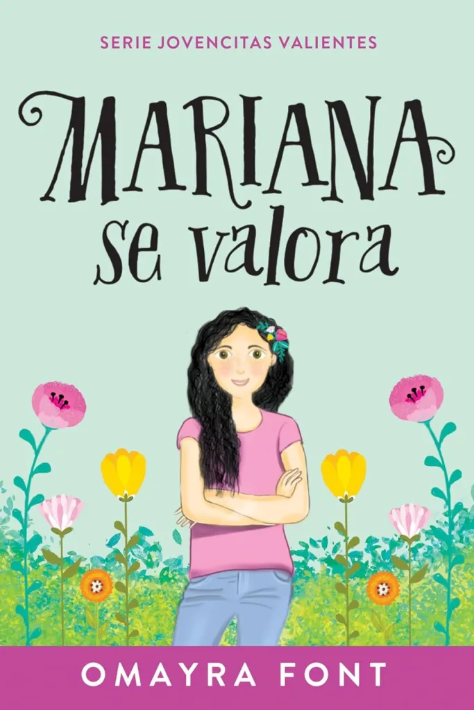 Mariana se valora (Volumen 1) (Serie Jovencitas Valientes)
