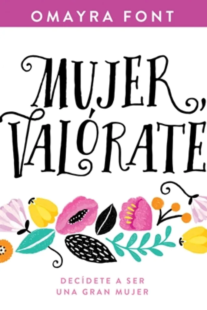 Mujer, valórate: Decídete a ser una gran mujer 