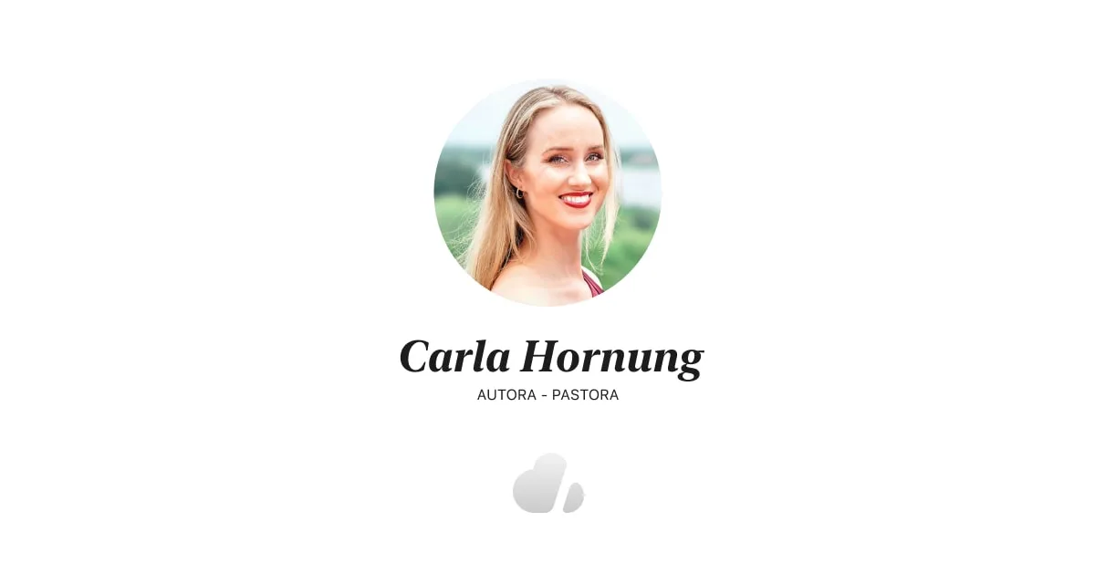 Carla Hornung: biografía, ministerio y libros