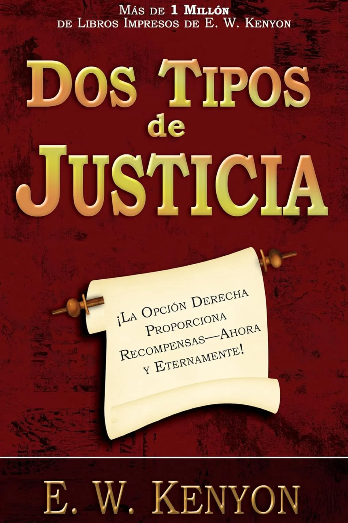 Dos tipos de justicia-E. W. Kenyon