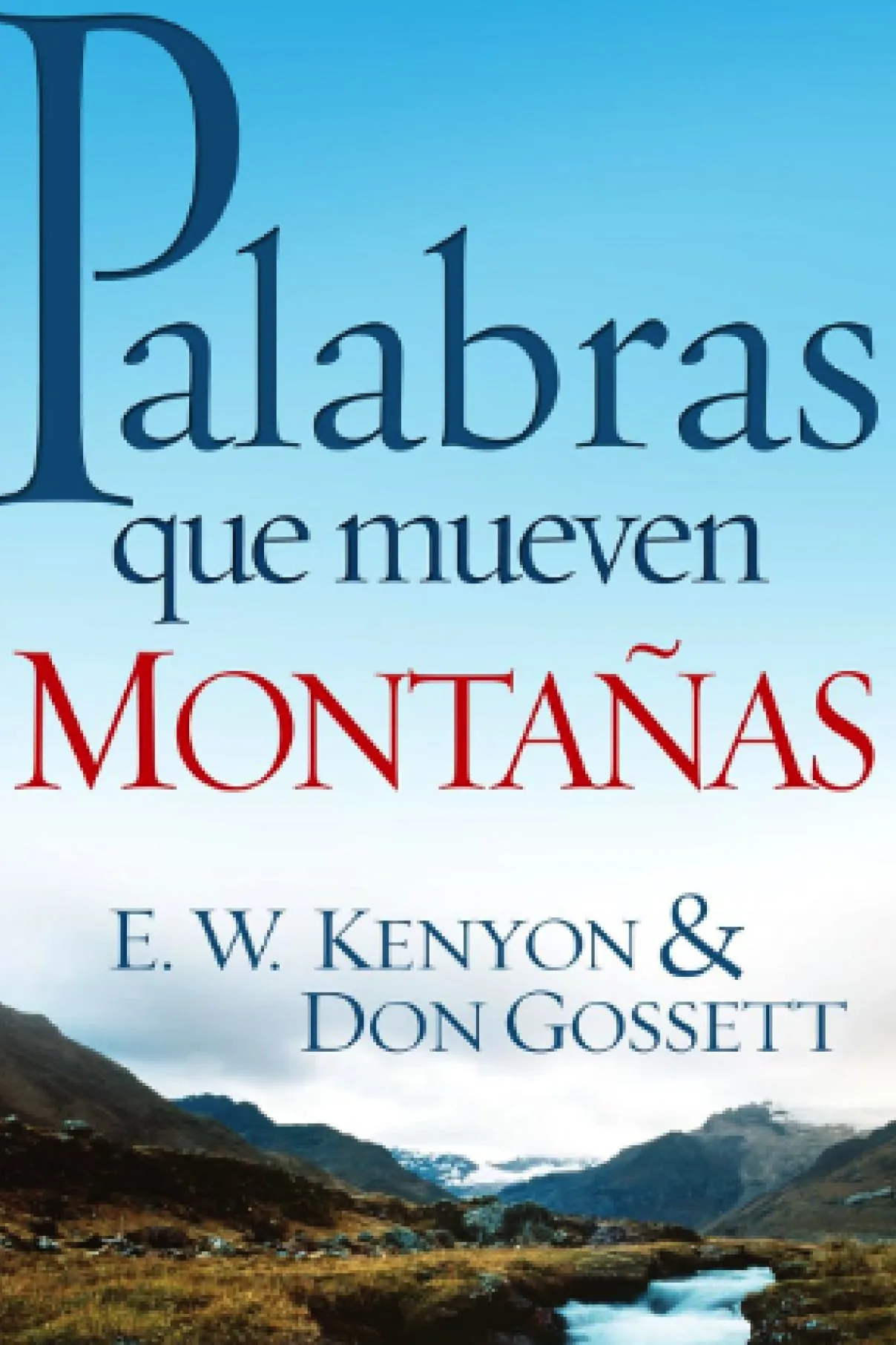 Palabras Que Mueven Montañas-E. W. Kenyon