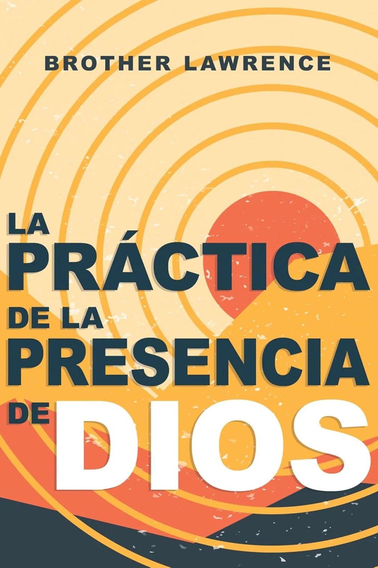 La práctica de la presencia de Dios-Brother Lawrence
