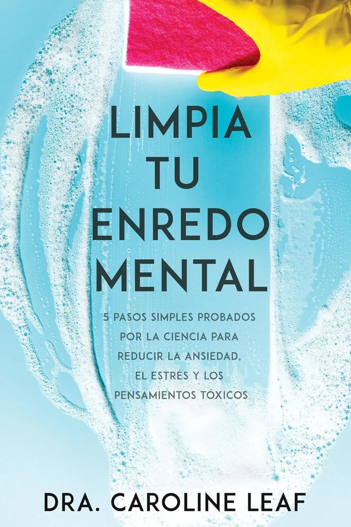 Limpia tu enredo mental-Caroline Leaf