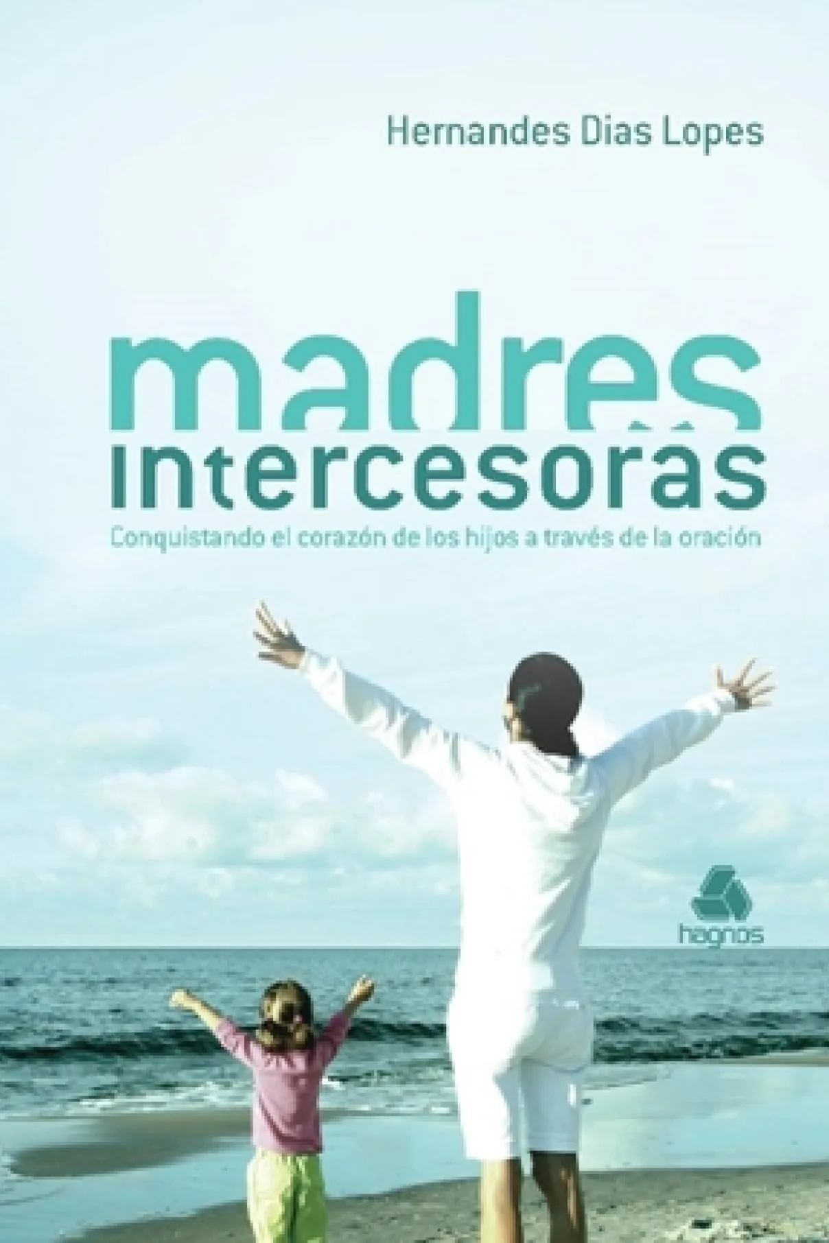 Madres Intercesoras-Hernandes Lopes