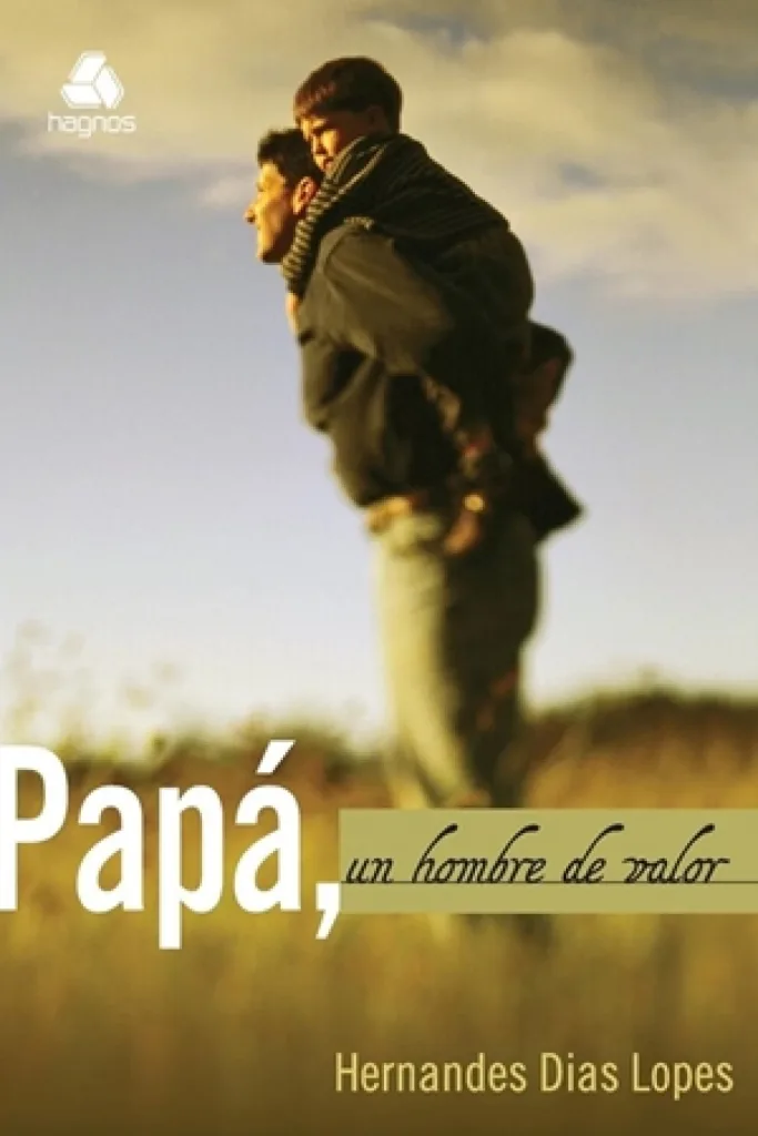 Papá, un Hombre de Valor