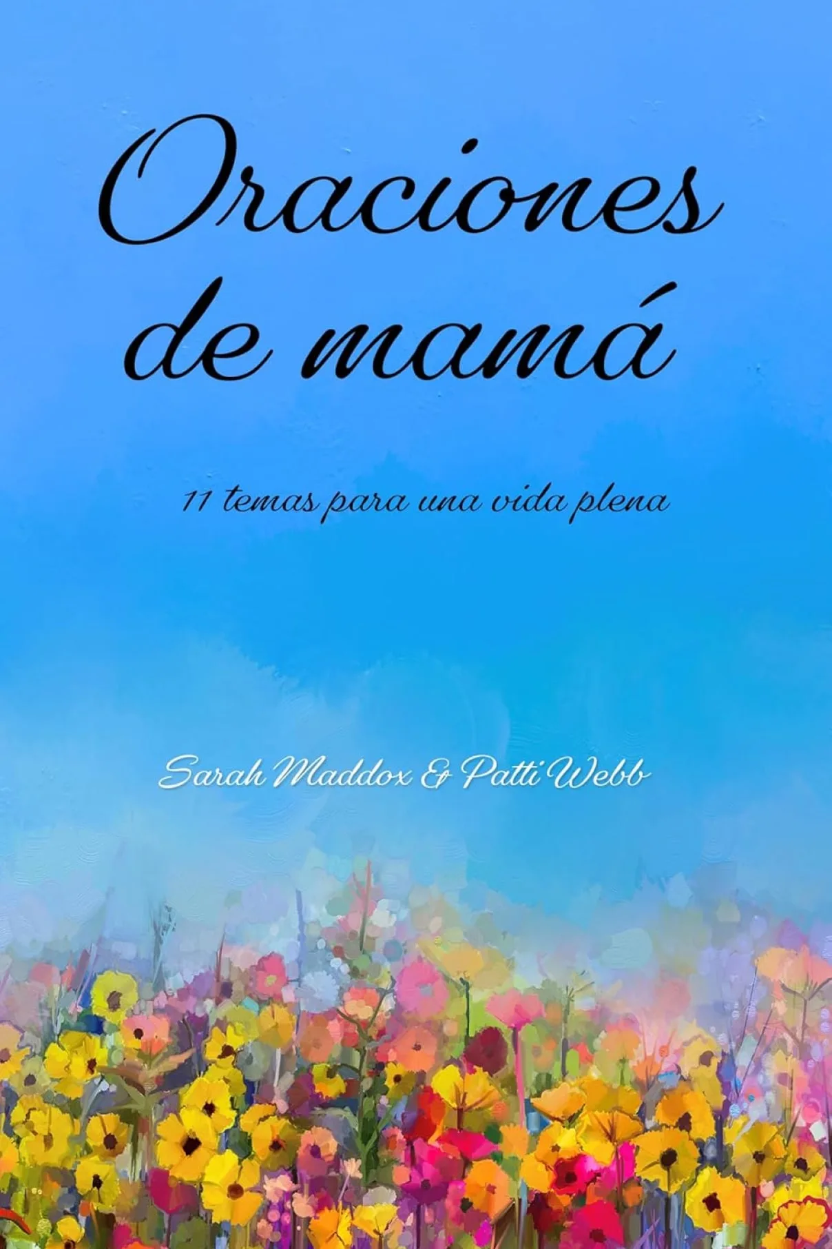 Oraciones de mamá- 11 temas para una vida plena-Sarah O Maddox