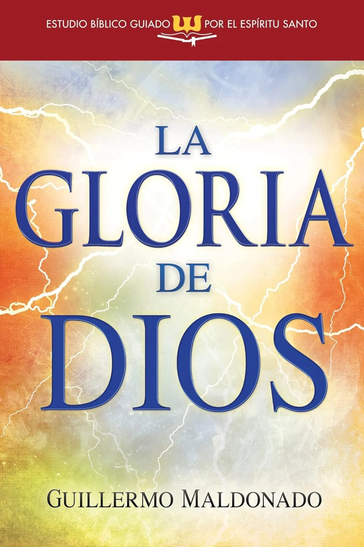 La gloria de Dios (Estudio bíblico guiado por el Espíritu Santo)