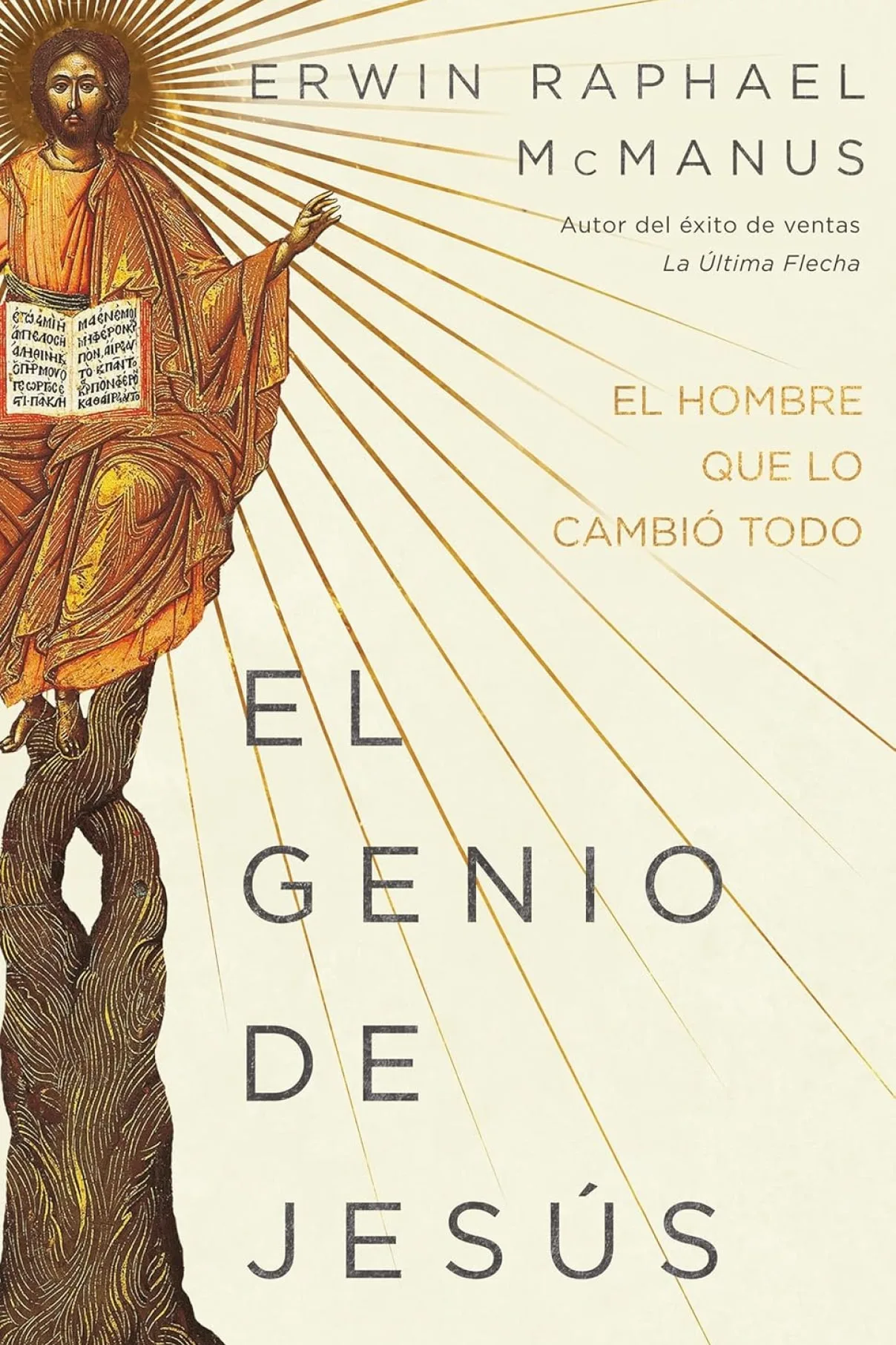 El genio de Jesús: El hombre que lo cambió todo