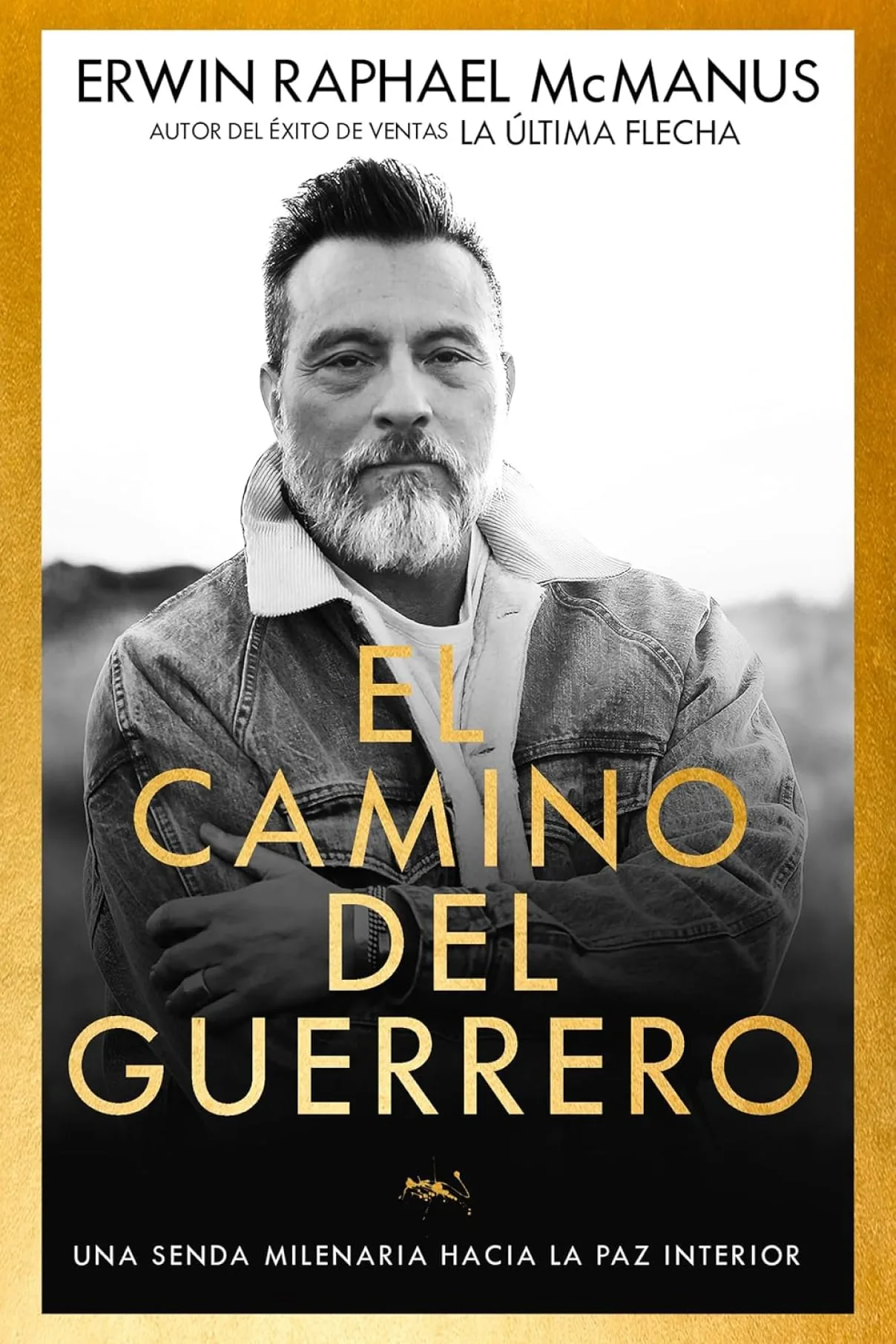 El camino del guerrero- Una senda milenaria hacia la paz interior-Erwin Raphael McManus