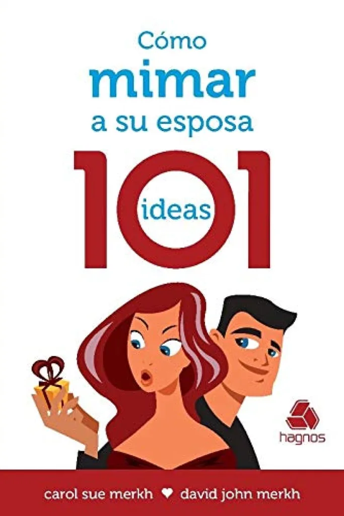 Como Mimar a su Esposa – 101 ideas