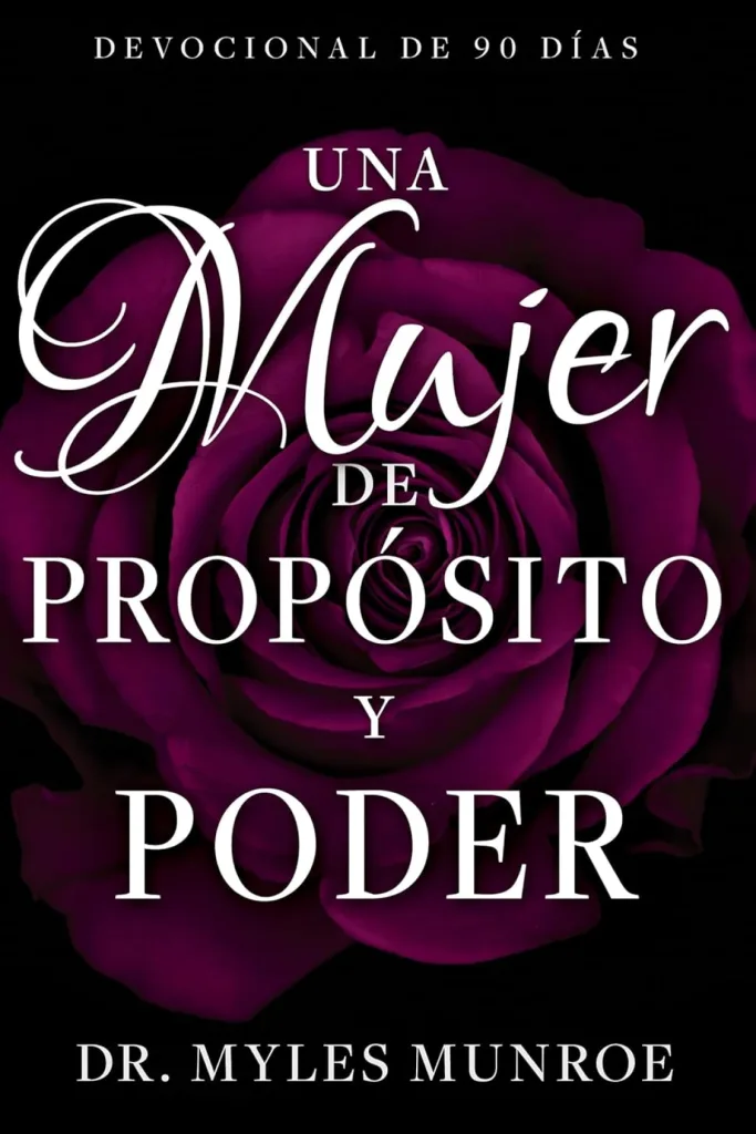 Una mujer de propósito y poder: Devocional de 90 días