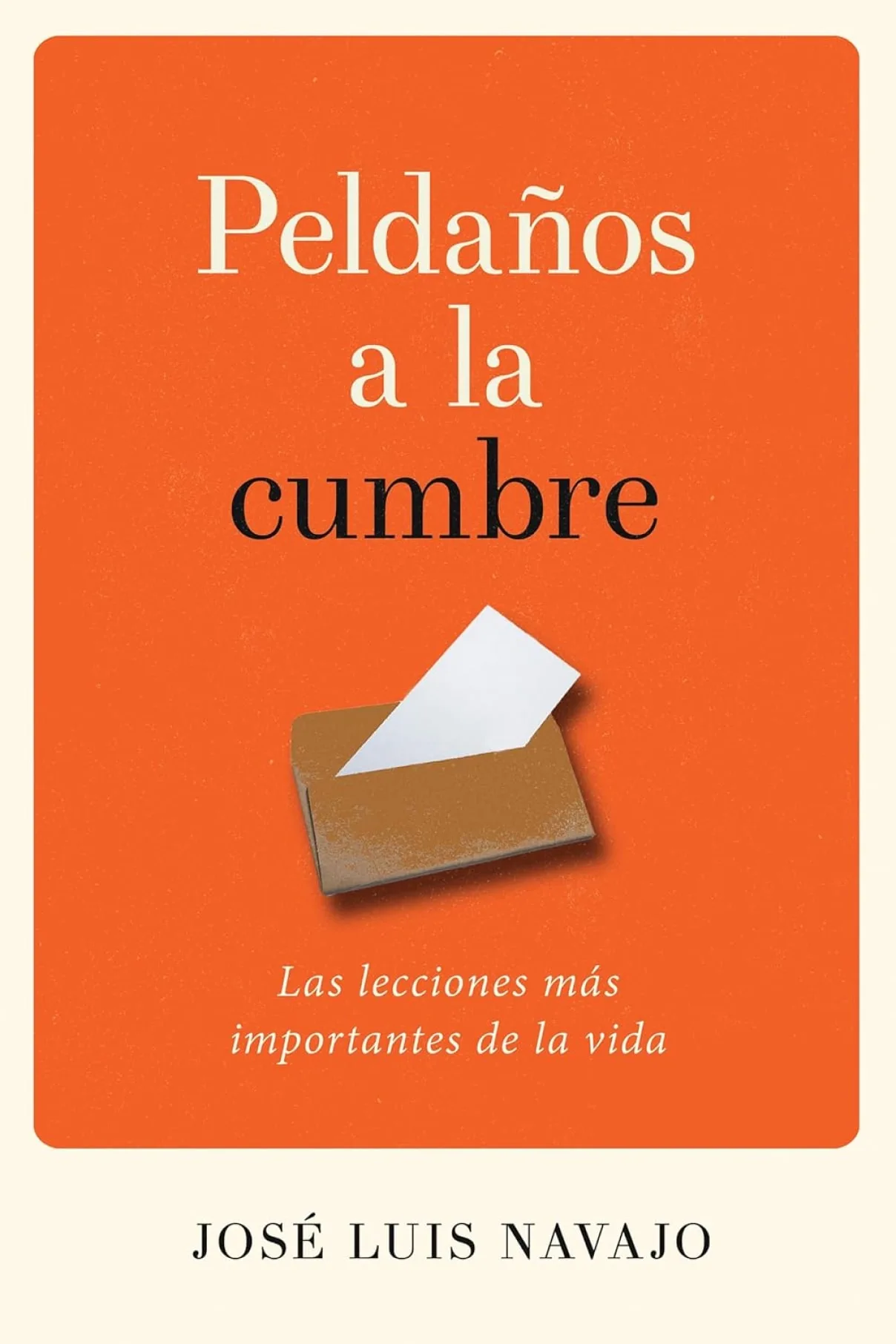 Peldaños a la cumbre: Las lecciones más importantes de la vida