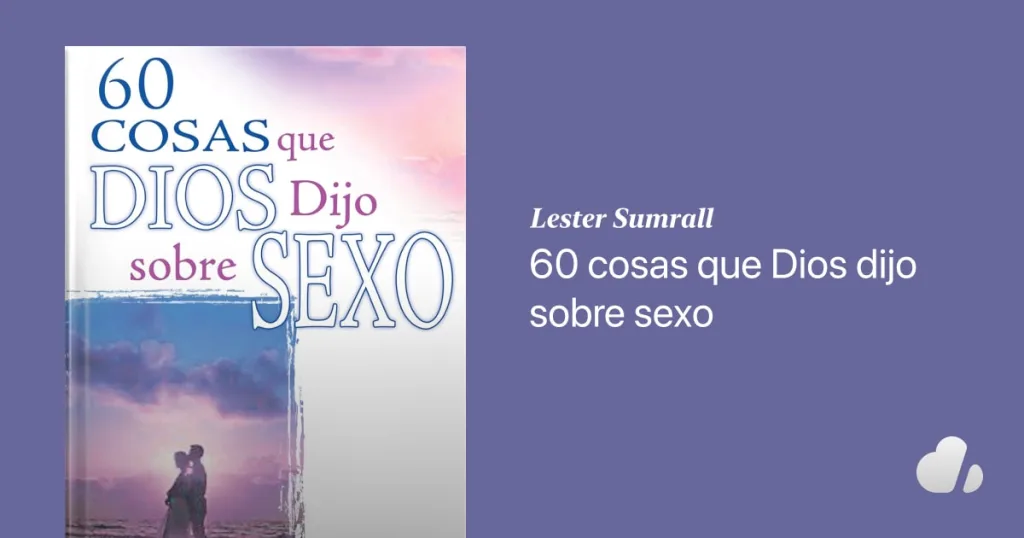 60 cosas que Dios dijo sobre sexo