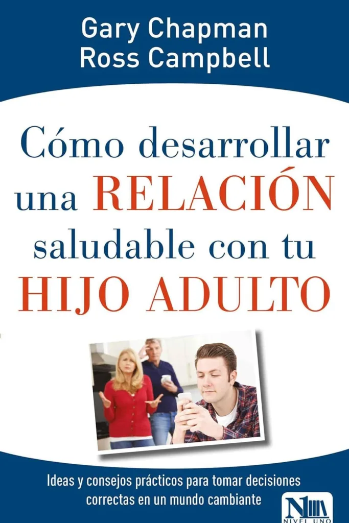 Cómo desarrollar relación saludable con hijo adulto