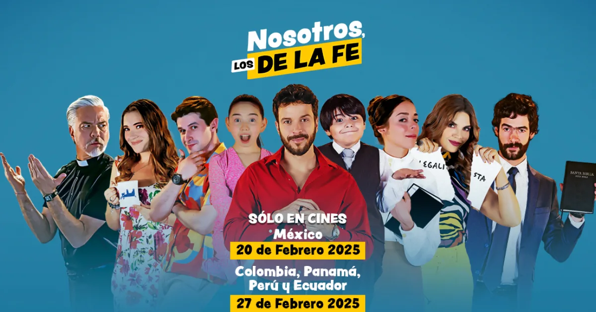 ¡Risas y Fe en la Gran Pantalla! "Nosotros, Los de la Fe" Llega para Conquistarte