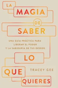 La magia de saber lo que quieres