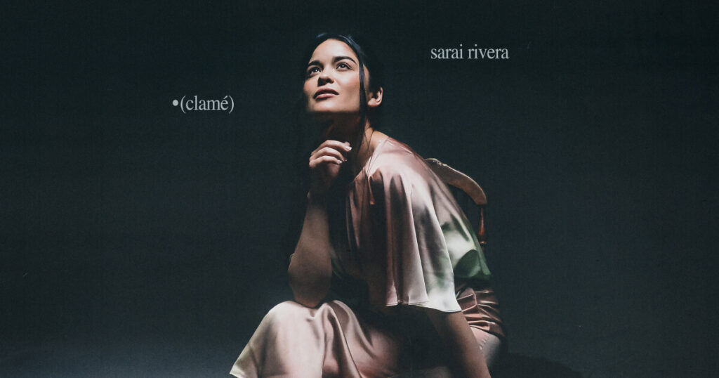 Clamé: El Nuevo Sencillo de Sarai Rivera nos invita a Encontrar Esperanza en la Presencia de Dios