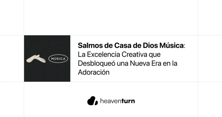 Salmos de Casa de Dios Música: La Excelencia Creativa que Desbloqueó una Nueva Era en la Adoración