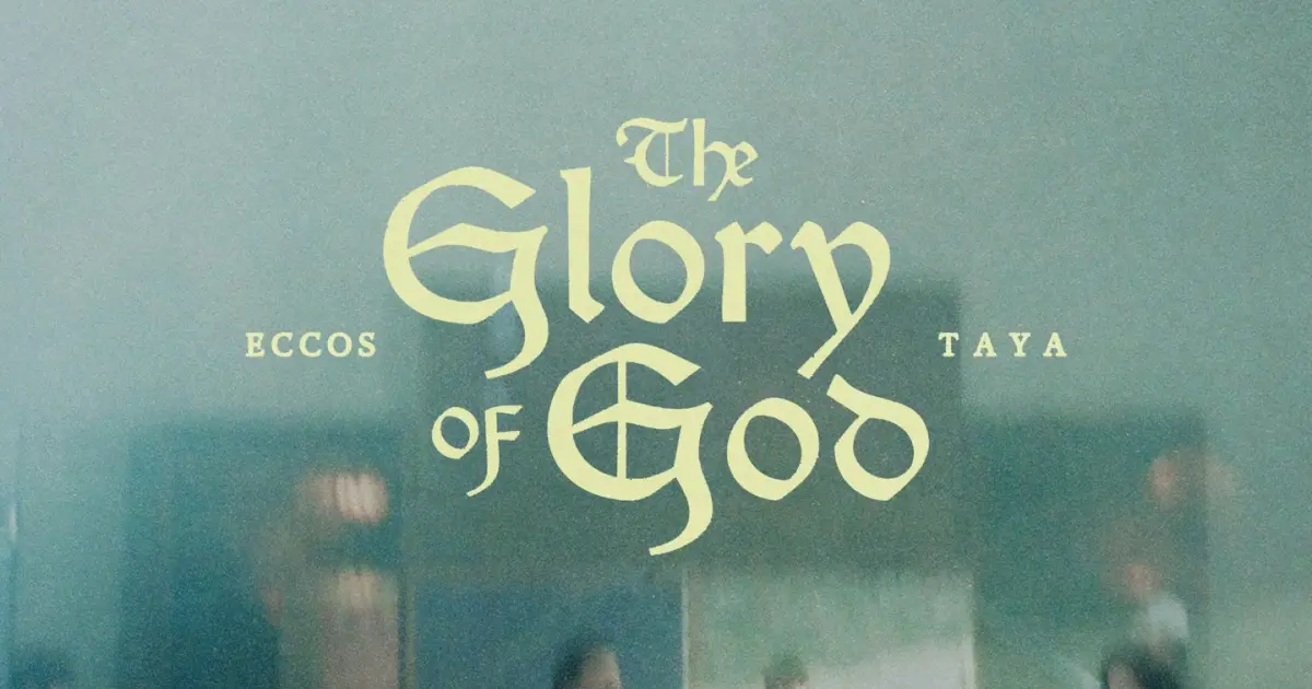 The Golry of God ECCOS and TAYA