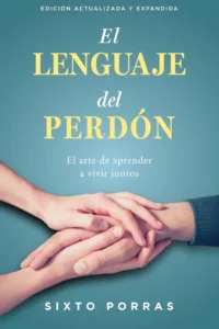 El lenguaje del perdón: El arte de aprender a vivir juntos