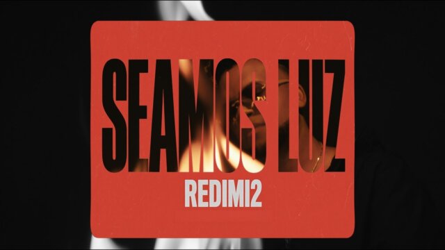 Redimi2 en el videoclip oficial de Seamos Luz